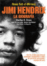 Jimi Hendrix. La biografía