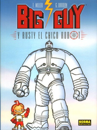 Big Guy Y Rusty El Chico Robot - Frank Miller (autor), Geof Darrow (autor)