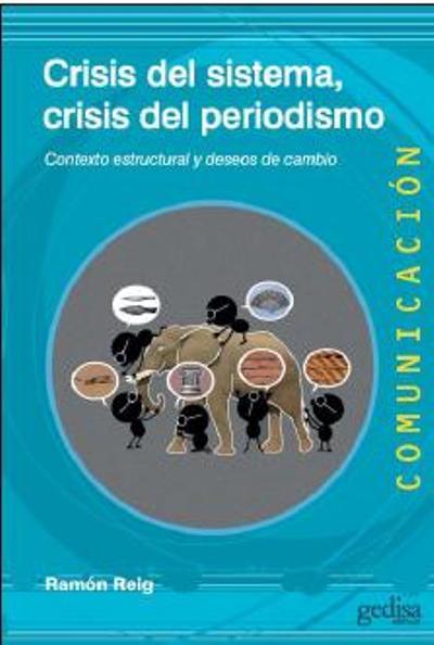 Del Sistema Crisis periodismo comunicación contexto estructural y deseos cambio tapa blanda