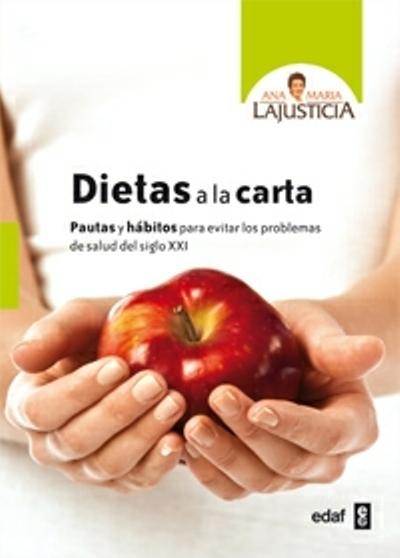 Libro Dietas Ana maría lajusticia bergasa español pautas y para evitar los problemas salud del siglo xxi plus vitae cartadietas epub