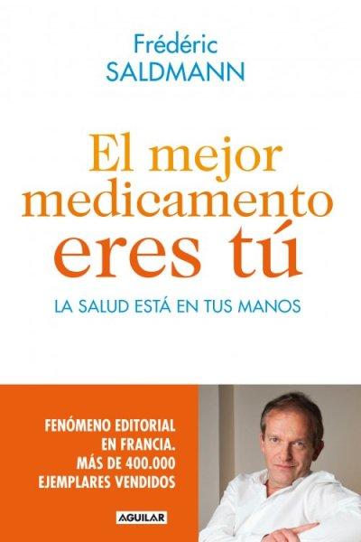 El Mejor Medicamento eres cuerpo y mente libro de saldmann freder español tapa blanda epub