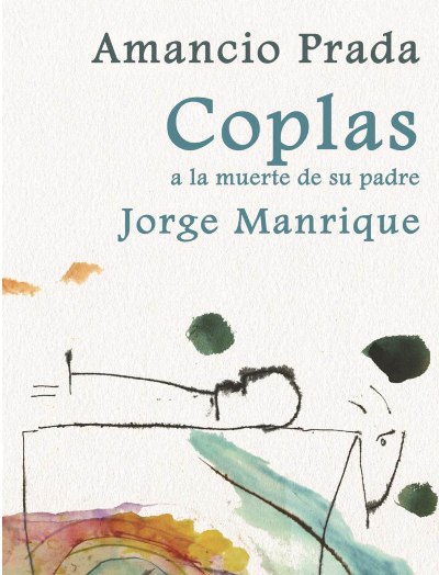 Coplas a la muerte de su padre - Amancio Prada, Jorge Manrique -5% en  libros | FNAC