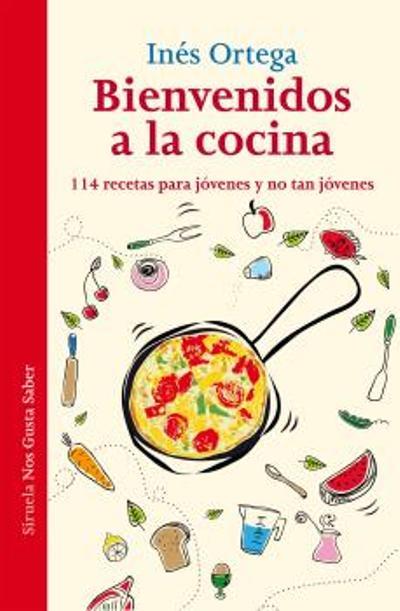 Libro Bienvenidos A de ortega español 114 recetas para y tan las tres edades nos gusta saber tapa dura cocinabienvenidos