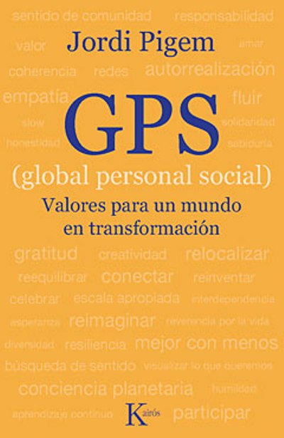 Gps Global Personal social valores para un mundo transformación ensayo libro de jordi pigem i español tapa blanda
