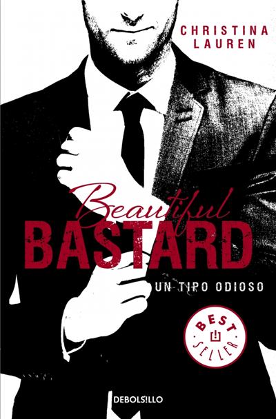 Beautiful Bastard. Un tipo odiosoBeautiful Bastard (Saga Beautiful 1) - ePub