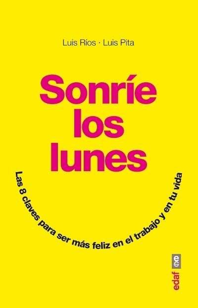 Libro Sonrie Los de luis r. marquez las 8 claves para ser feliz en el trabajo y tu vida psicología autoayuda tapa blanda