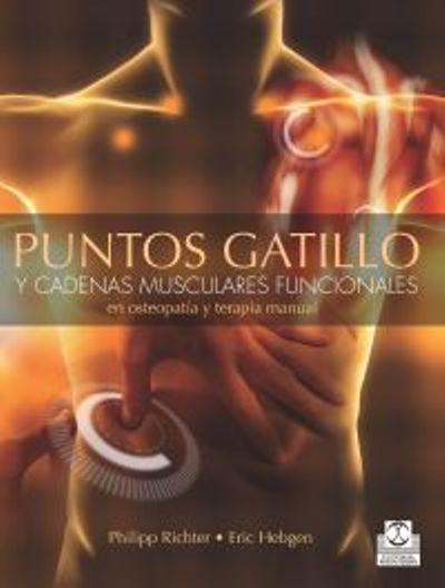 Puntos gatillo y cadenas muscularesPuntos gatillo y cadenas musculares funcionales en osteopatía y terapia manual - ePub