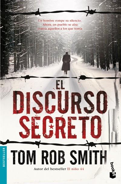 El Discurso Secreto - Tom Rob Smith (Autor), Mónica Rubio (Traducción), Tom Rob Smith (Autor)