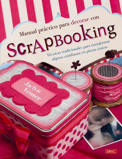 Manual práctico para decorar con Scrapbooking