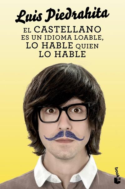 El castellano es un idioma loable, lo hable quien lo hable