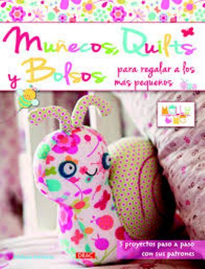 Libro Muñecos Quilts y bolsos para regalar a los pequeños de melanie mcneice español quitls