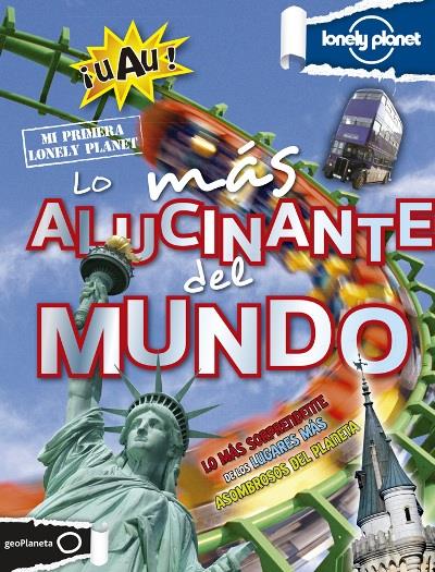 Lo más alucinante del mundo. Lonely Planet