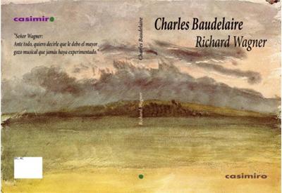 Richard Wagner -  Charles Baudelaire (Autor)