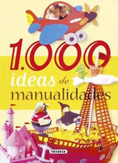1.000 Ideas De manualidades tapa blanda libro 1000 equipo