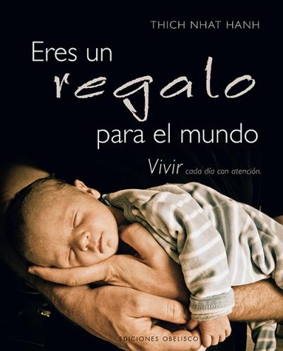 Eres Un Regalo para el mundo libros singulares tapa dura mumdo de thich nhat hanh español