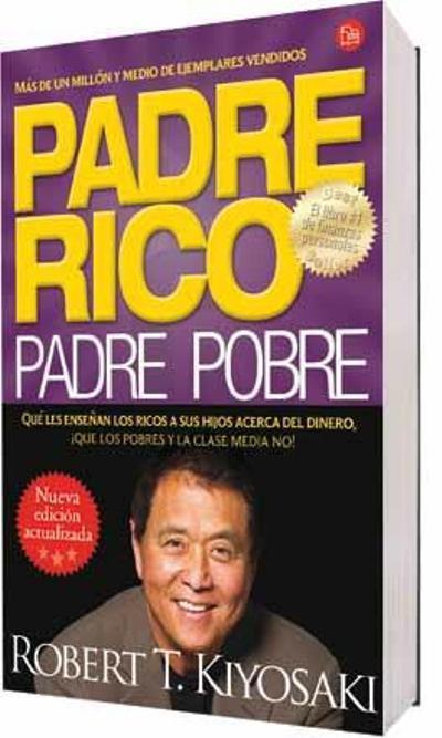 Padre Rico, Padre Pobre - Robert T. Kiyosaki -5% en libros | FNAC