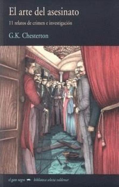 El arte del asesinato. 11 relatos de crimen e investigación -  G. K. Chesterton (Autor)