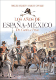 Los años de de España en México