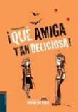 ¡Qué amiga tan deliciosa! - 1
