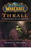 World of Warcraft Thrall el crepúsculo de los aspectos