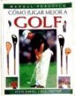 Cómo jugar mejor al golf