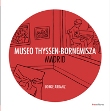 Museo Thyssen-Bornemisza, Madrid