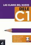 Las claves del nuevo DELE - Libro + CD C1