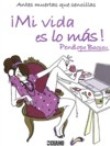 Mi vida es lo más