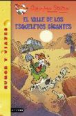 Geronimo Stilton 44. El valle de los esqueletos gigantes