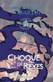 Canción de Hielo y Fuego 2. Choque de reyes. Edición especial