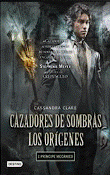 Cazadores de sombras. Los orígenes 2. Príncipe mecánico