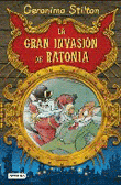 Geronimo Stilton. La gran invasión de Ratonia