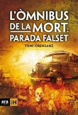 Ómnibus de la mort, l' parada false