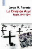 La división azul. Rusia 1941-1944
