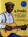 R. Crumb´s Heroes of Blues, Jazz, and Country