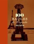 100 baúles de leyenda. Louis Vuitton