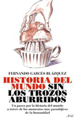 Historia del mundo sin los trozos aburridos