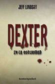 Dexter en la oscuridad. Oferta. Antes 8 €