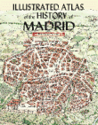 Illustrated atlas. History of madrid