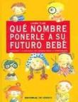 Qué nombre ponerle a su futuro bebé - 1