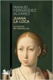 Juana la Loca, la cautiva de Tordesillas
