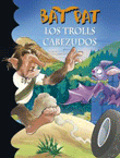 Bat Pat 9. Los trolls cabezudos