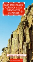 Guia d'escalada clàssica a les Muntanyes de Prades