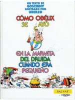 Cómo Obélix se cayó en la marmita del druida cuando era pequeño