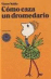 Cómo caza un dromedario_0