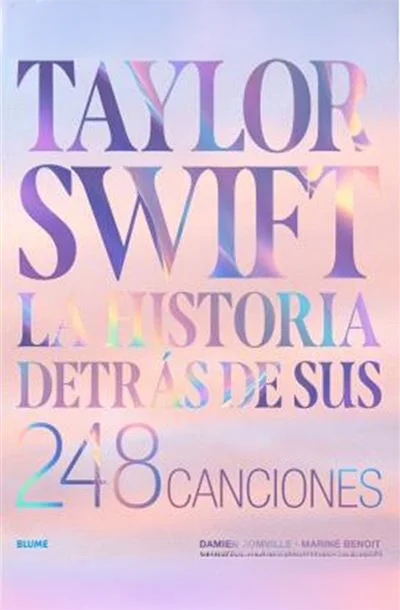 Taylor Swift - La historia detrás de sus 248 canciones