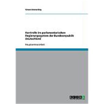 Kontrolle Im Parlamentarischen Regierungssystem Der Bundesrepublik Deutschland Autres Achat Livre Fnac