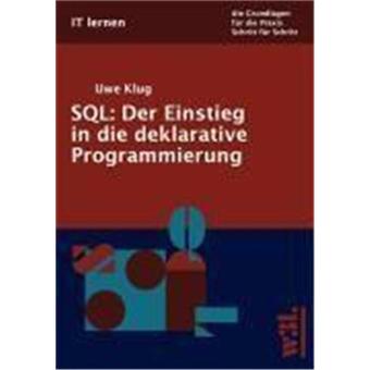 Sql Der Einstieg In Die Deklarative Programmierung Broche Achat Livre Fnac