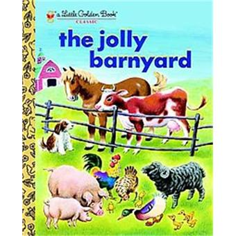 The Jolly Barnyard, Little Golden Book - relié - Achat Livre | fnac