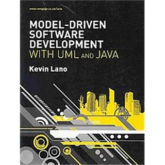 Model-Driven Software Development With UML and Java ...